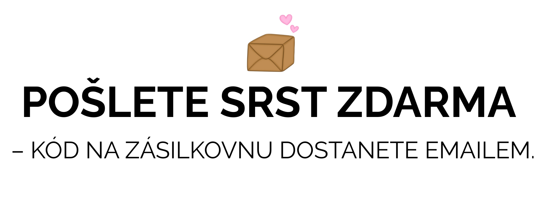 Pošlete mi srst zdarma – kód na Zásilkovnu dostanete emailem.